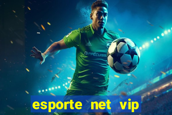 esporte net vip bet apostas