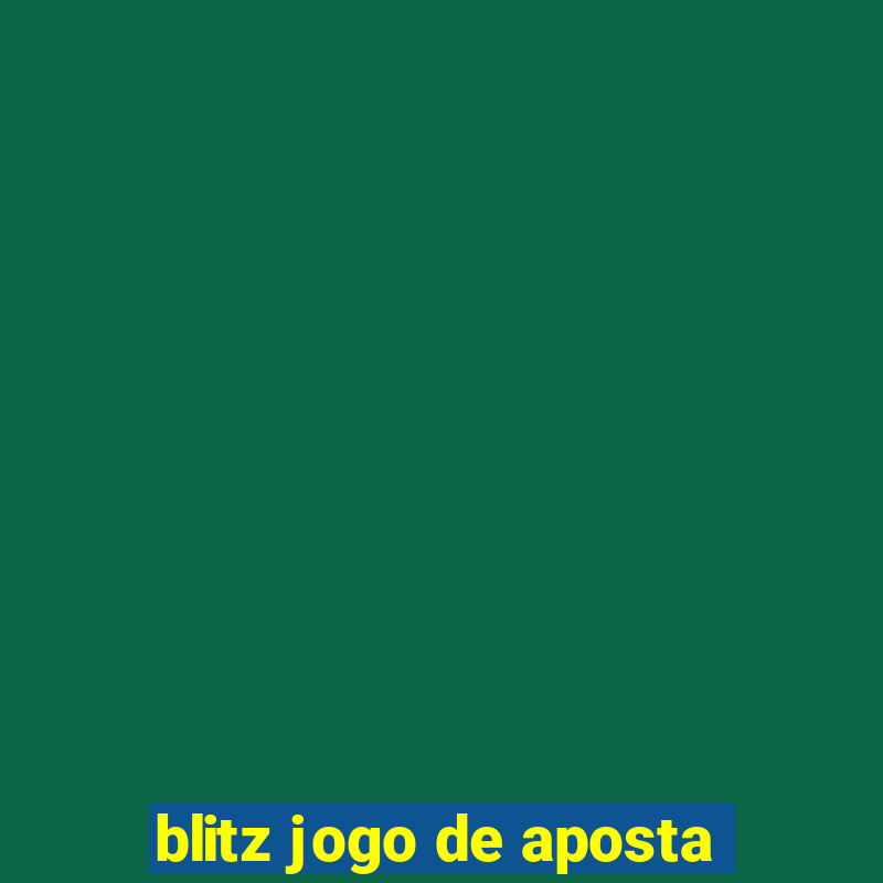 blitz jogo de aposta