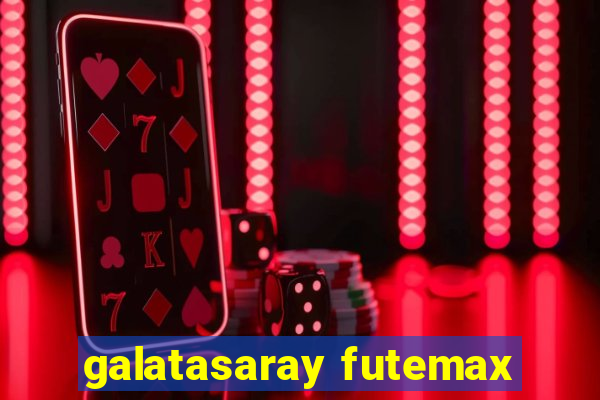 galatasaray futemax