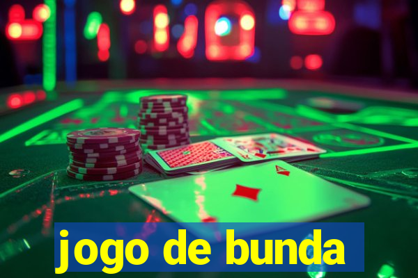 jogo de bunda