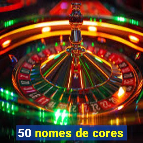 50 nomes de cores