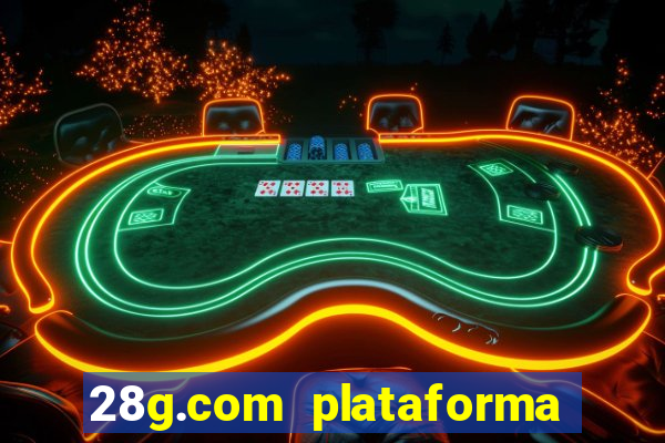 28g.com plataforma de jogos