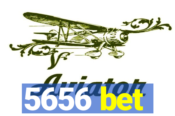 5656 bet