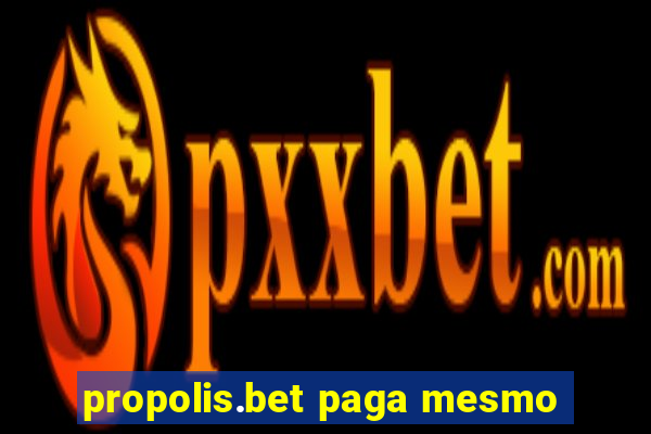 propolis.bet paga mesmo