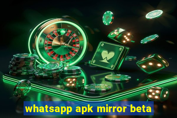 whatsapp apk mirror beta