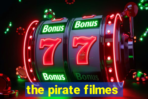 the pirate filmes