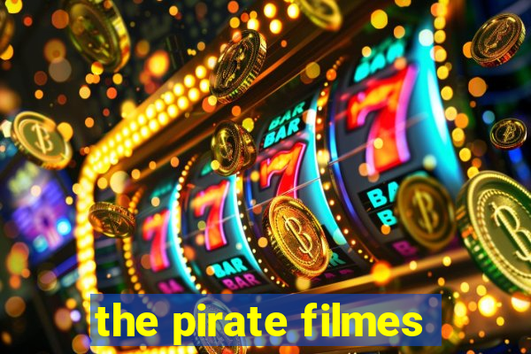 the pirate filmes