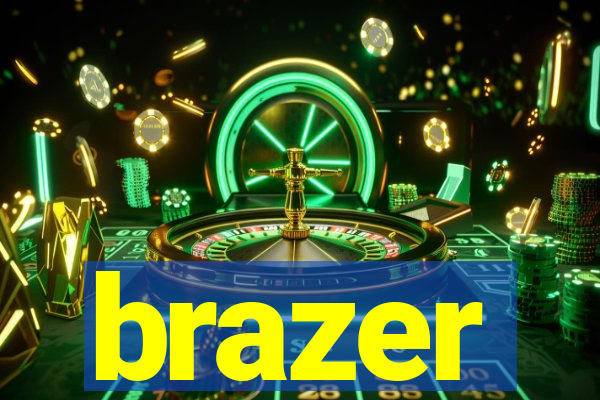 brazer