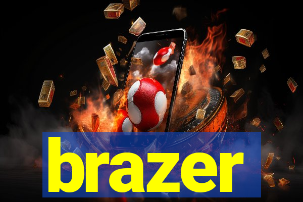 brazer