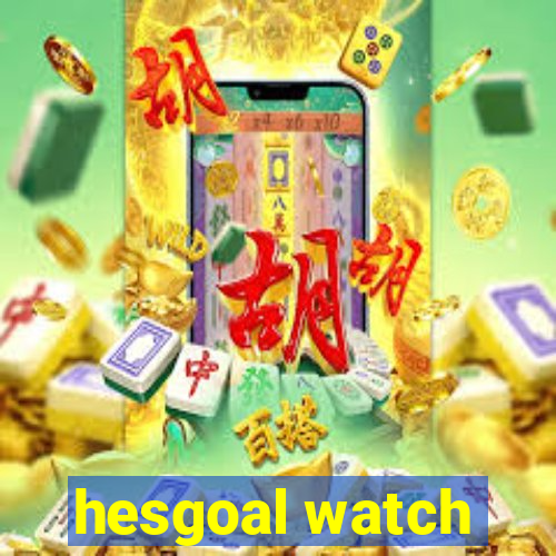 hesgoal watch