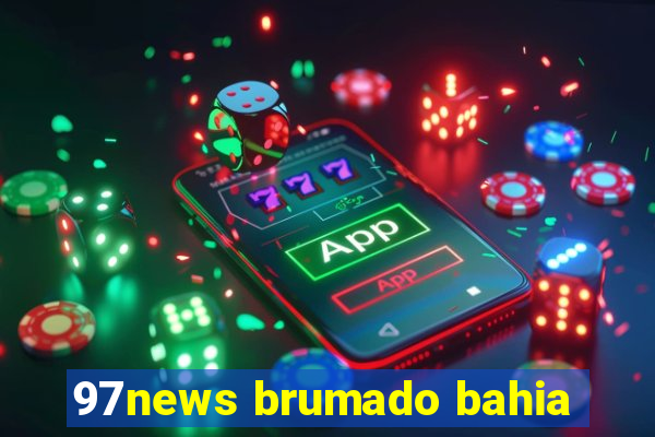 97news brumado bahia