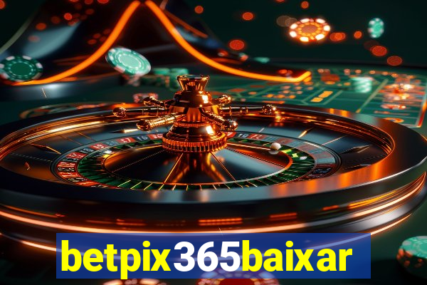 betpix365baixar