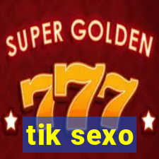 tik sexo