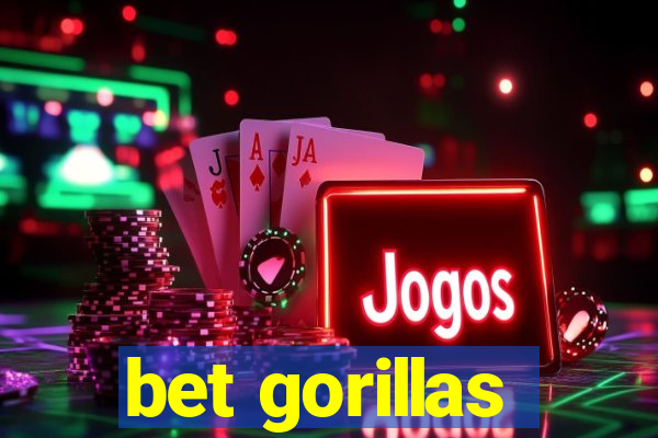 bet gorillas