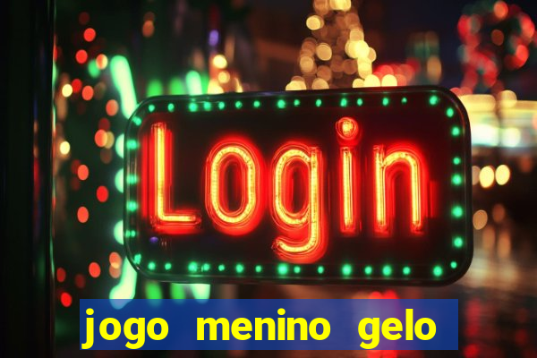 jogo menino gelo menina lava