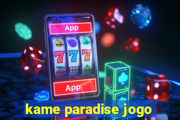 kame paradise jogo