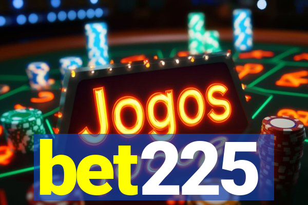 bet225