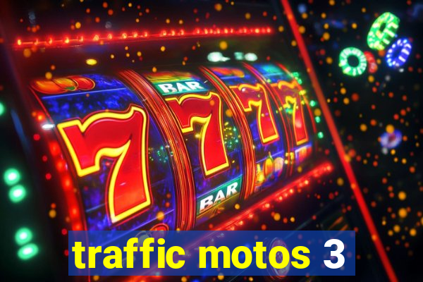 traffic motos 3