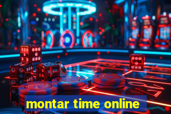 montar time online