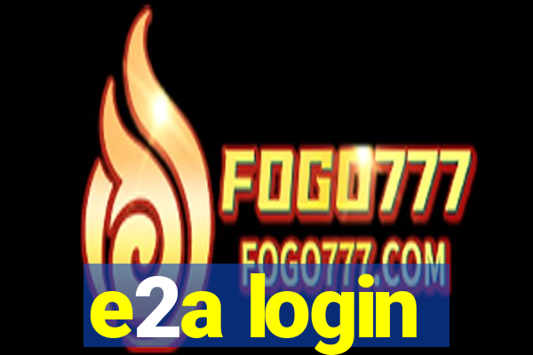 e2a login