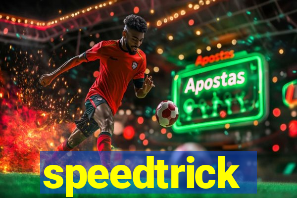 speedtrick