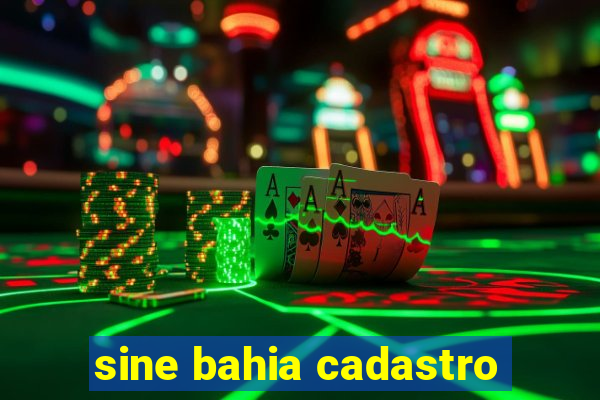 sine bahia cadastro