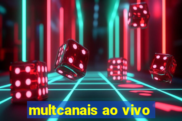 multcanais ao vivo