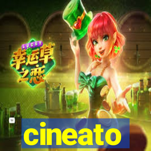 cineato