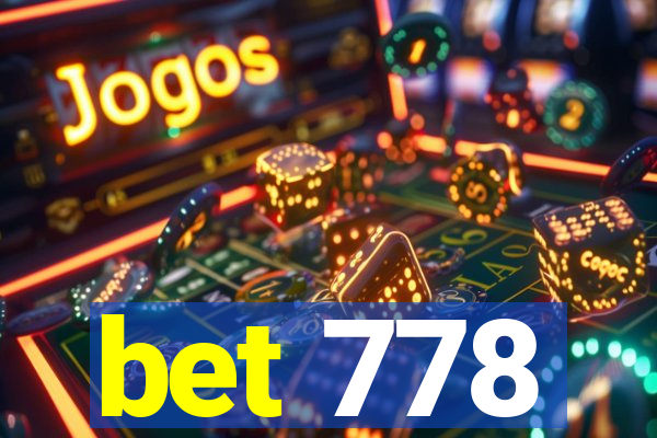 bet 778