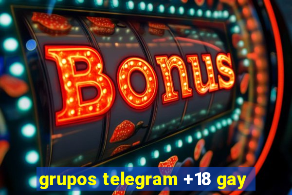 grupos telegram +18 gay