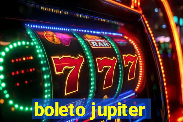 boleto jupiter