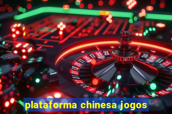 plataforma chinesa jogos