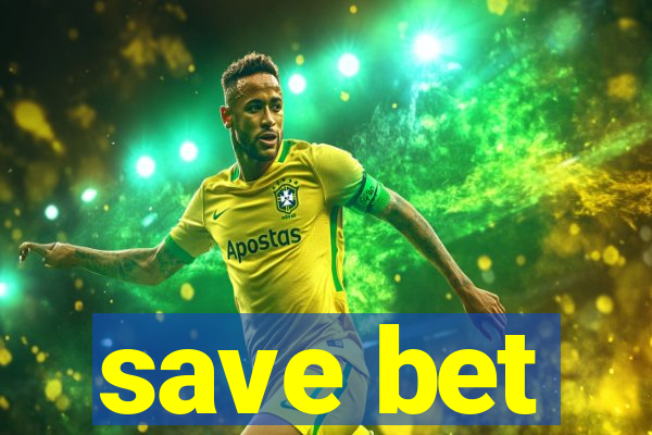 save bet