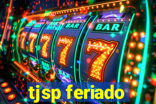 tjsp feriado