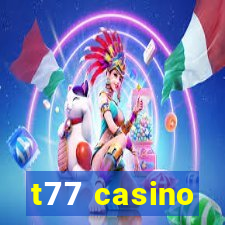 t77 casino