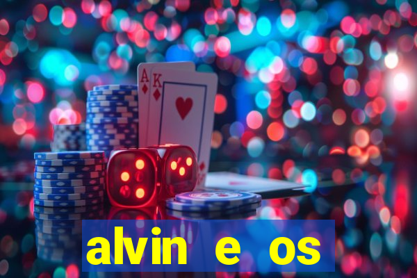 alvin e os esquilos redecanais