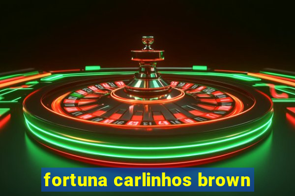 fortuna carlinhos brown