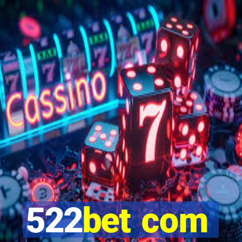 522bet com