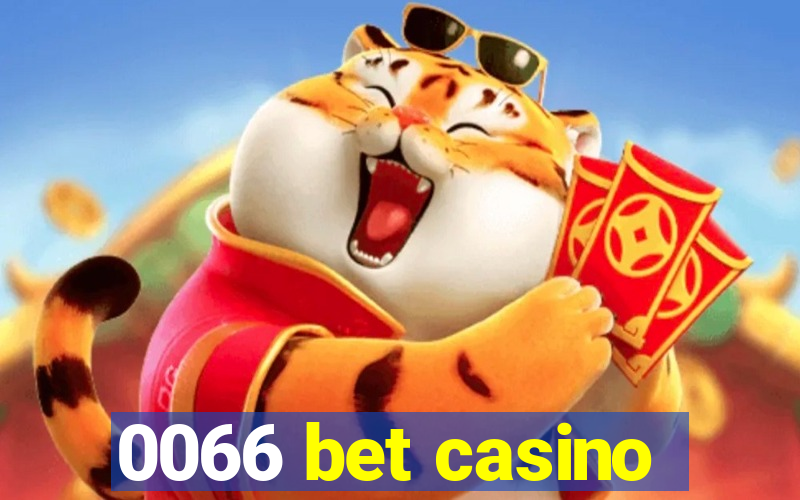 0066 bet casino