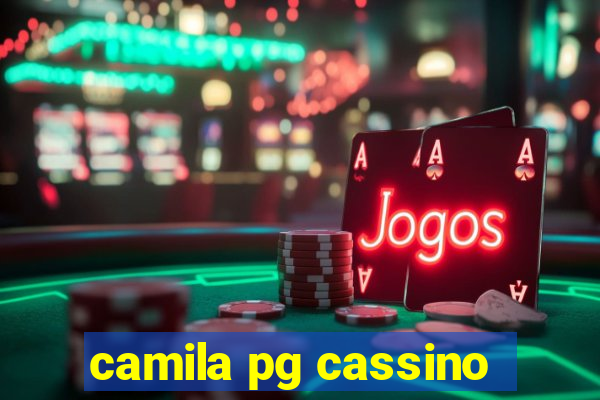 camila pg cassino