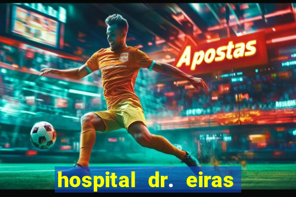 hospital dr. eiras em botafogo