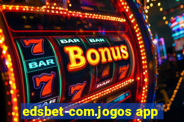 edsbet-com.jogos app