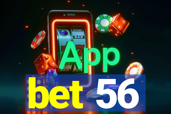 bet 56