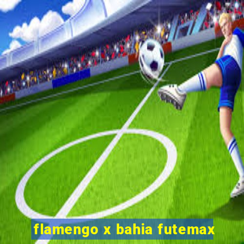 flamengo x bahia futemax