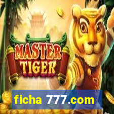 ficha 777.com