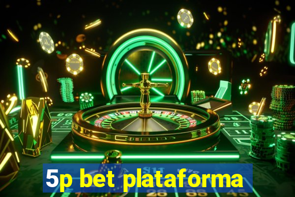 5p bet plataforma