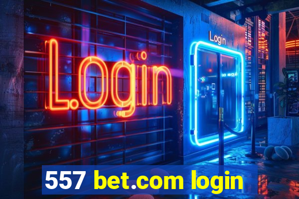 557 bet.com login