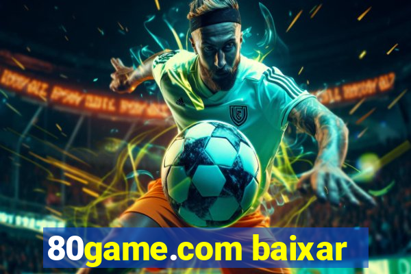 80game.com baixar