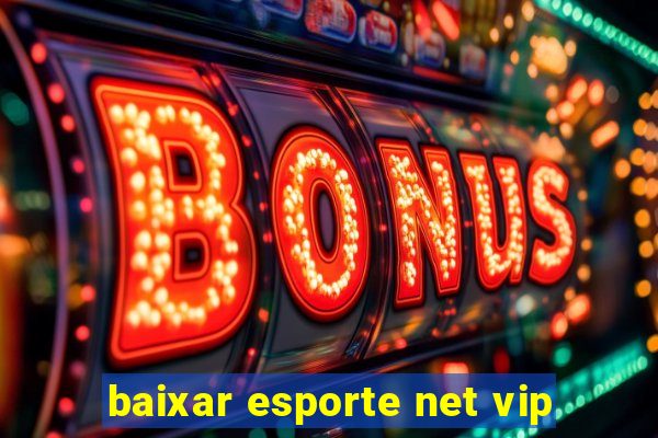 baixar esporte net vip