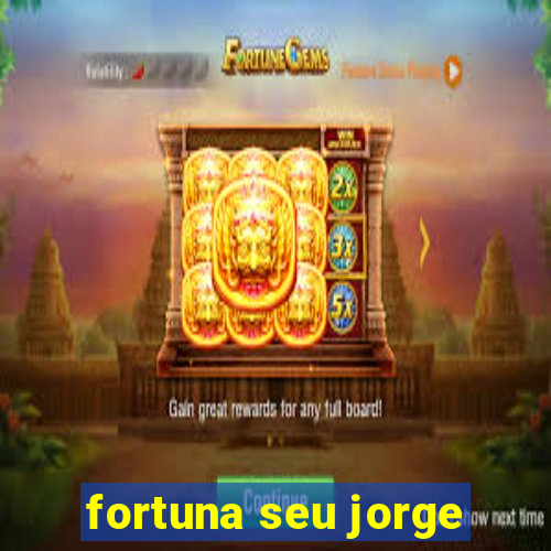 fortuna seu jorge